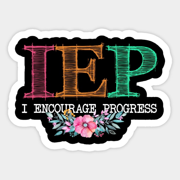 IEP I Encourage Progress Special Education Teacher Sticker by webster